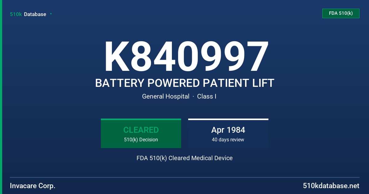 K840997 BATTERY POWERED PATIENT LIFT FDA 510(k) Cleared Medical Device
