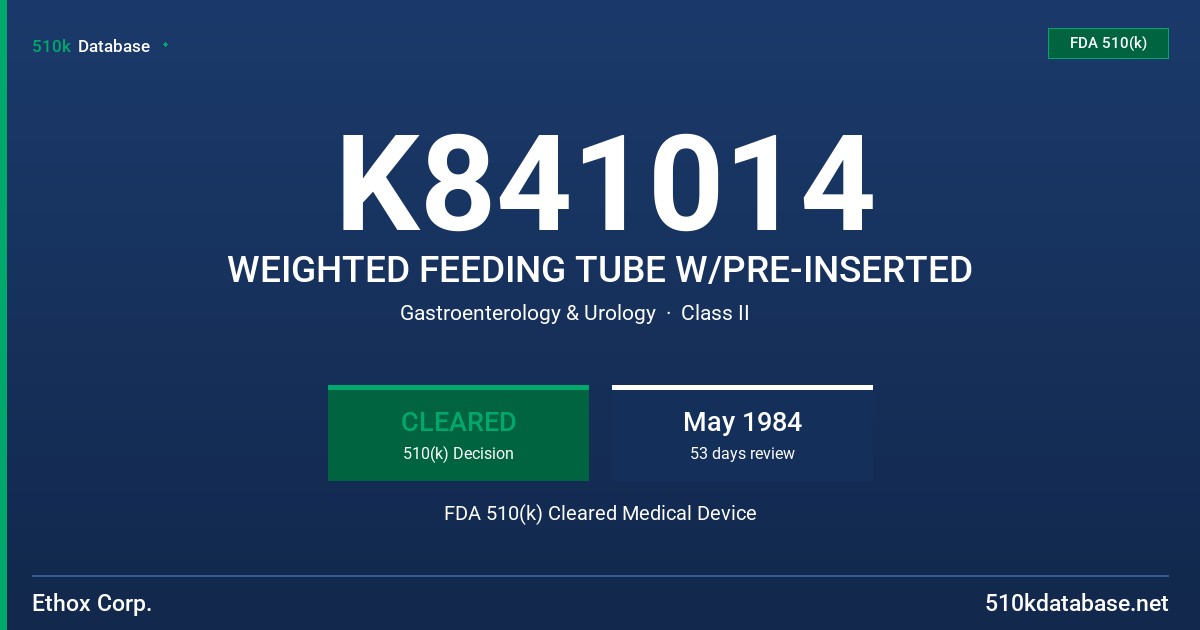 K841014 WEIGHTED FEEDING TUBE W/PRE-INSERTED FDA 510(k) Cleared Medical Device