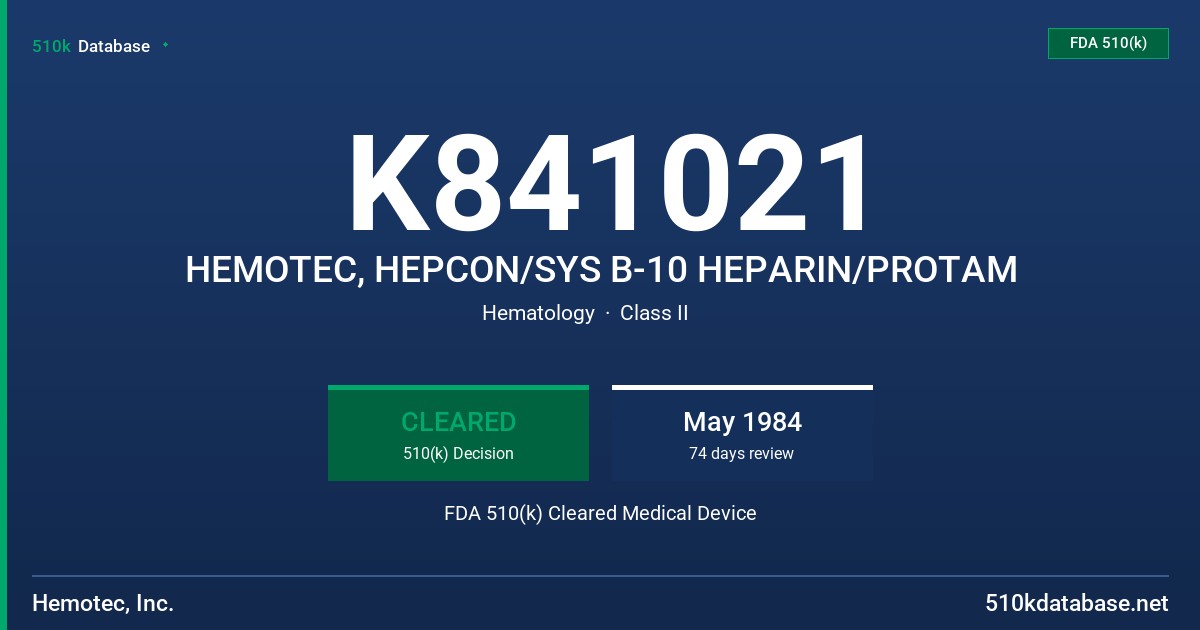 K841021 HEMOTEC, HEPCON/SYS B-10 HEPARIN/PROTAM FDA 510(k) Cleared Medical Device