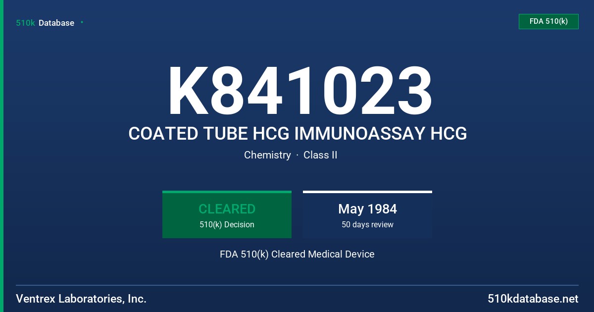 K841023 COATED TUBE HCG IMMUNOASSAY HCG FDA 510(k) Cleared Medical Device