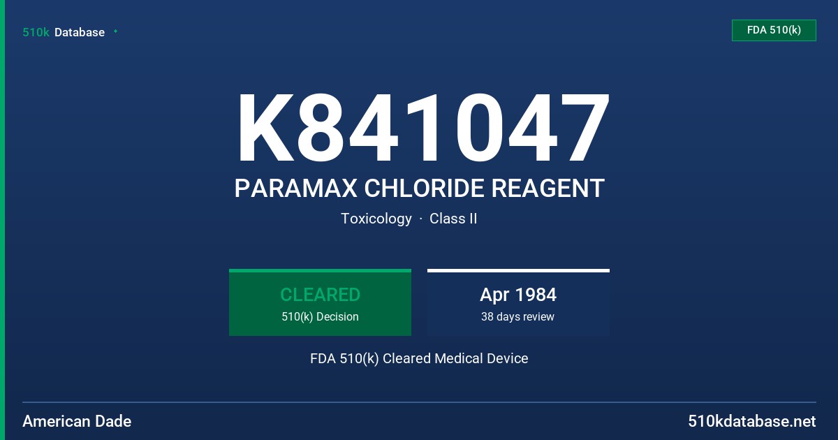 K841047 PARAMAX CHLORIDE REAGENT FDA 510(k) Cleared Medical Device