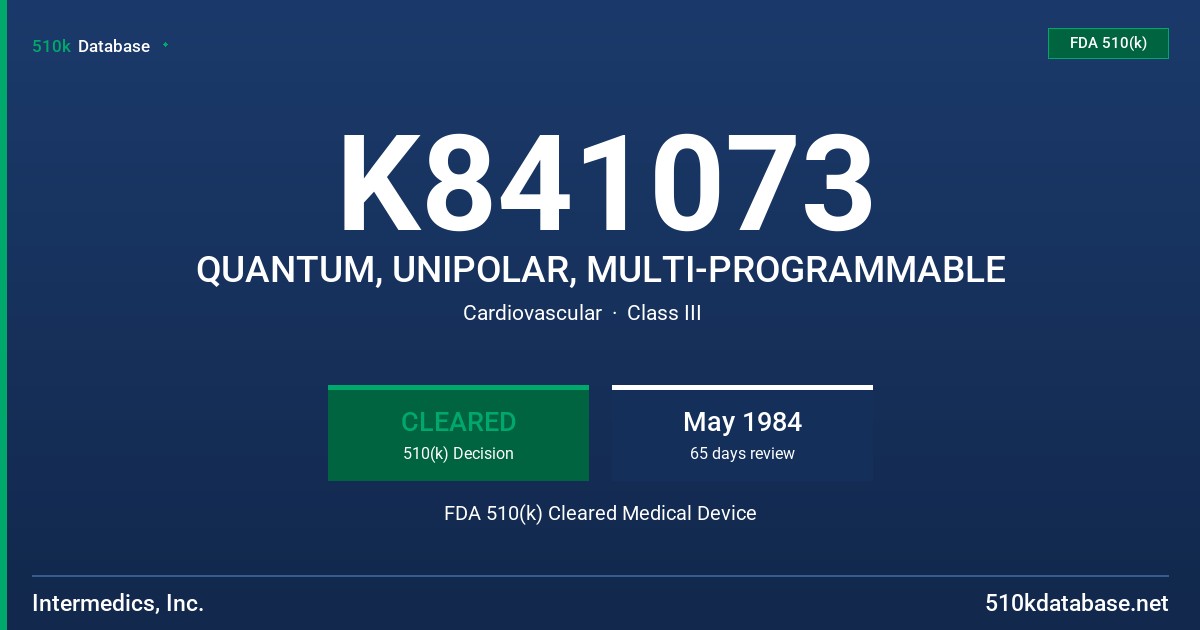 K841073 QUANTUM, UNIPOLAR, MULTI-PROGRAMMABLE FDA 510(k) Cleared Medical Device