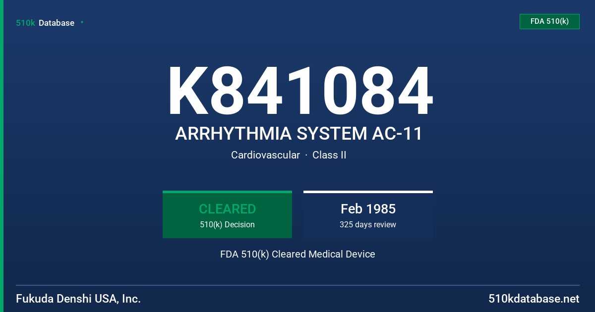 K841084 ARRHYTHMIA SYSTEM AC-11 FDA 510(k) Cleared Medical Device