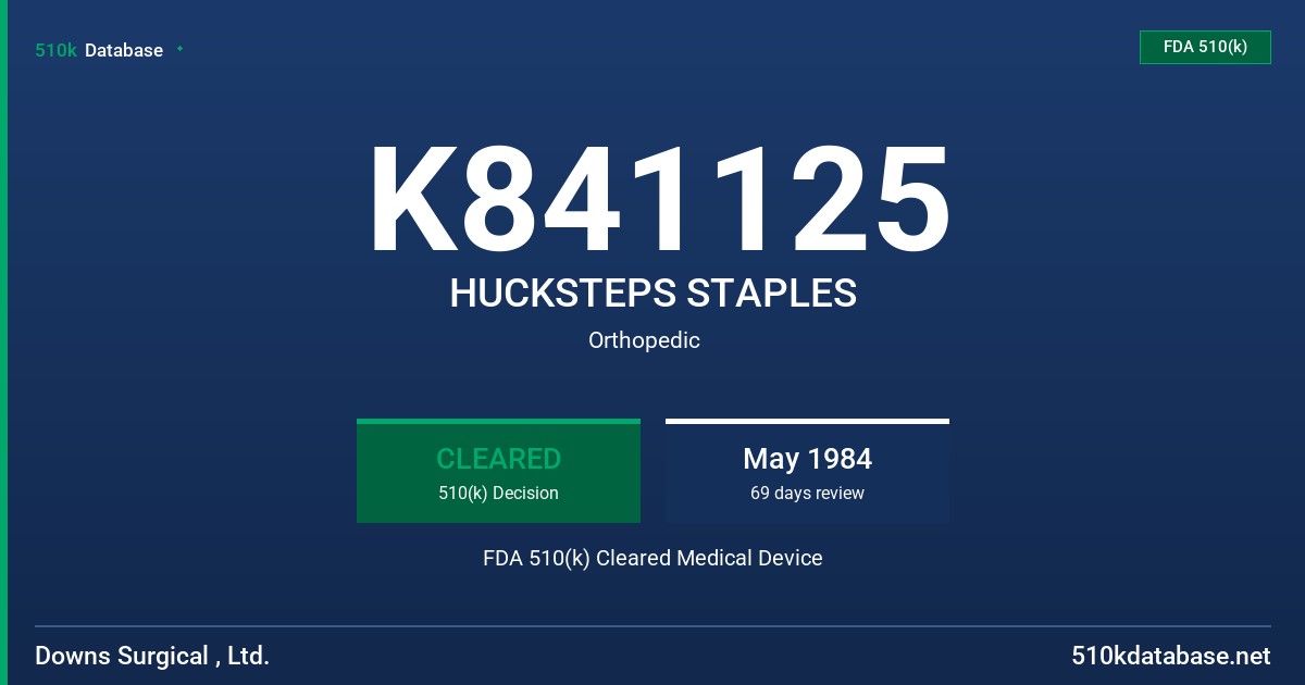 K841125 HUCKSTEPS STAPLES FDA 510(k) Cleared Medical Device