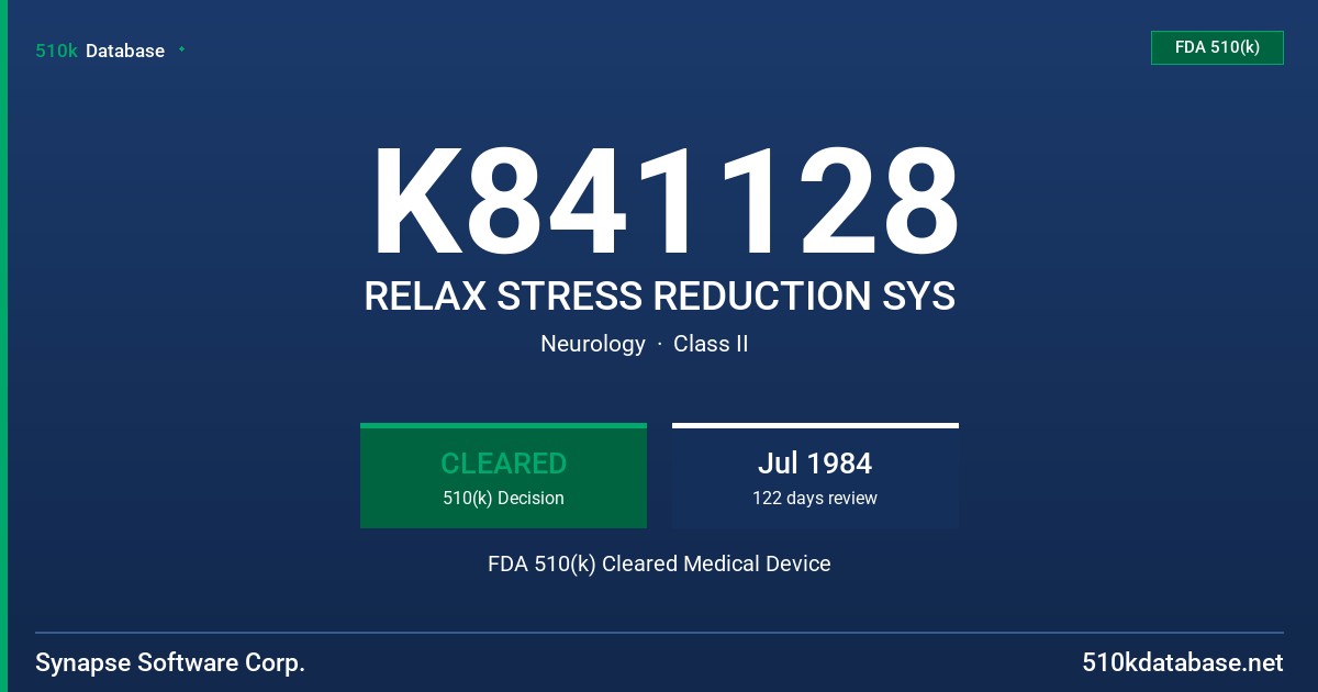 K841128 RELAX STRESS REDUCTION SYS FDA 510(k) Cleared Medical Device