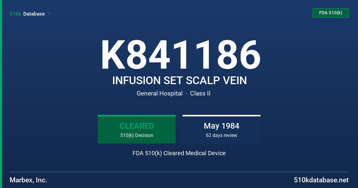K841186 INFUSION SET SCALP VEIN FDA 510(k) Cleared Medical Device