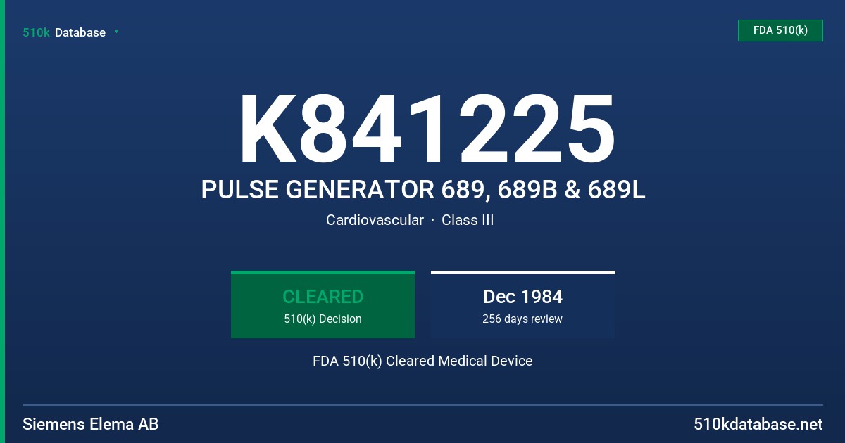 K841225 PULSE GENERATOR 689, 689B & 689L FDA 510(k) Cleared Medical Device