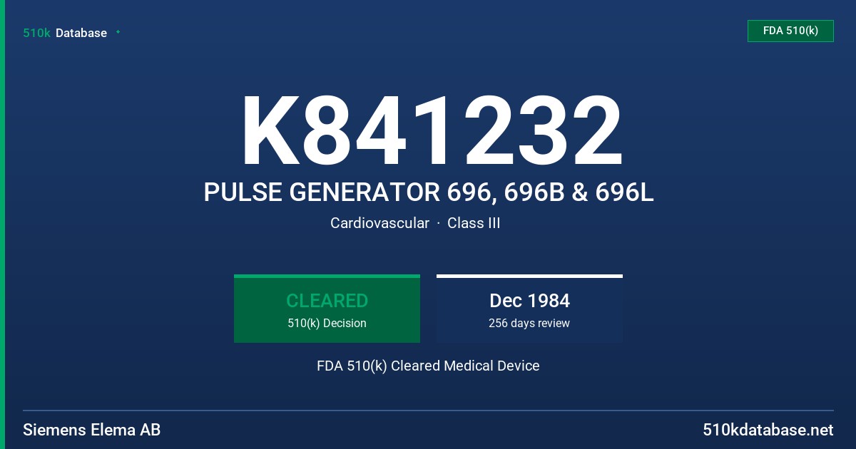 K841232 PULSE GENERATOR 696, 696B & 696L FDA 510(k) Cleared Medical Device