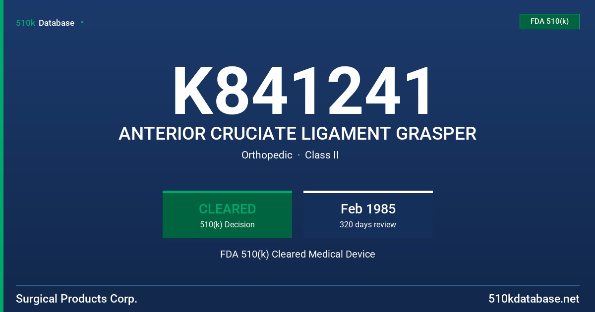 K841241 ANTERIOR CRUCIATE LIGAMENT GRASPER FDA 510(k) Cleared Medical Device