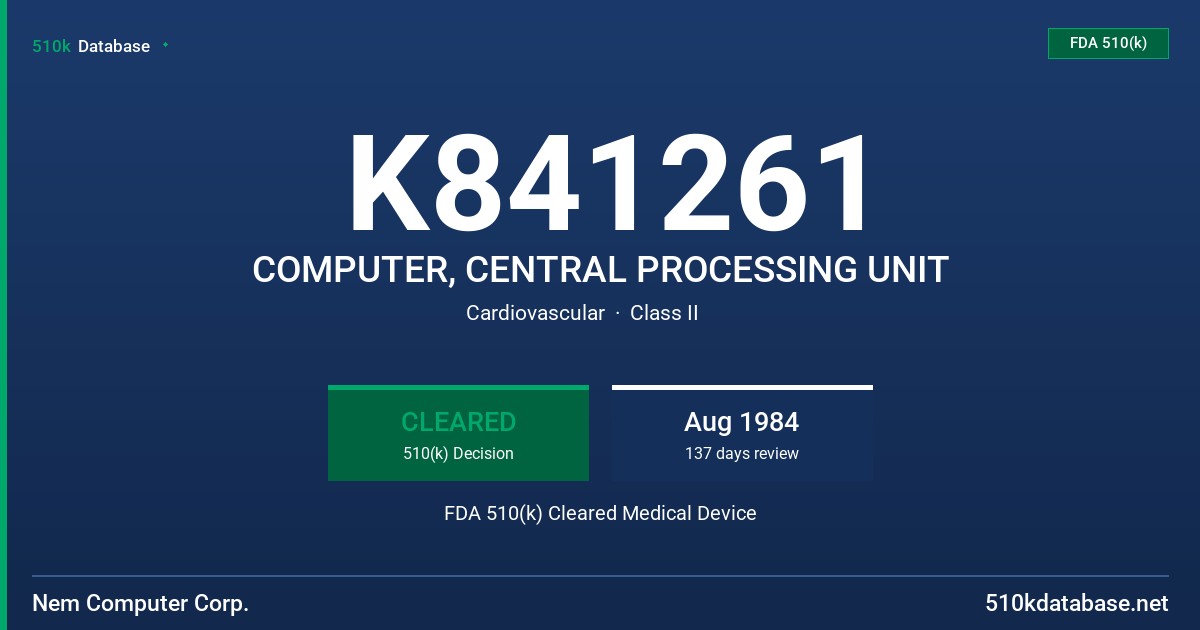 K841261 COMPUTER, CENTRAL PROCESSING UNIT FDA 510(k) Cleared Medical Device