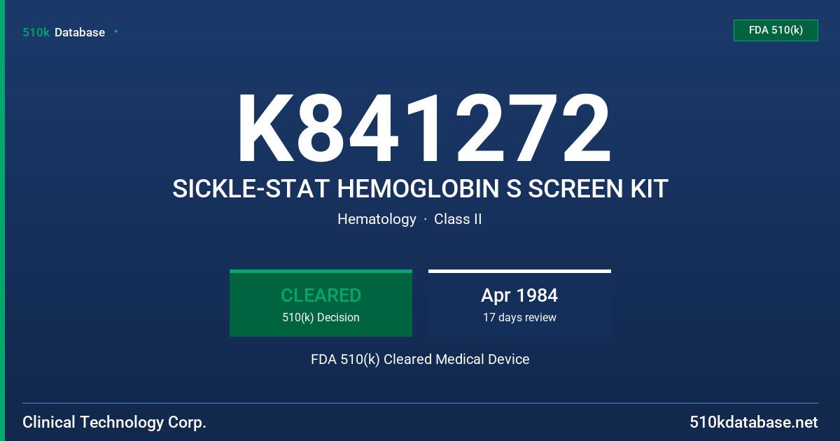 K841272 SICKLE-STAT HEMOGLOBIN S SCREEN KIT FDA 510(k) Cleared Medical Device