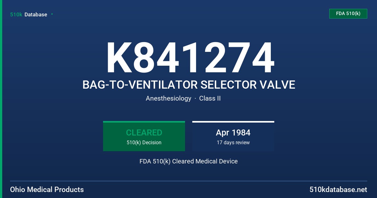 K841274 BAG-TO-VENTILATOR SELECTOR VALVE FDA 510(k) Cleared Medical Device