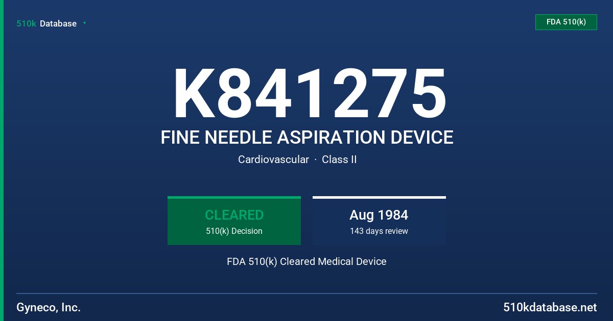 K841275 FINE NEEDLE ASPIRATION DEVICE FDA 510(k) Cleared Medical Device