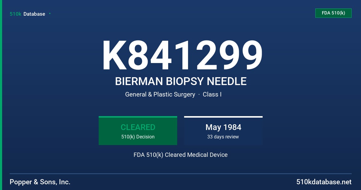 K841299 BIERMAN BIOPSY NEEDLE FDA 510(k) Cleared Medical Device