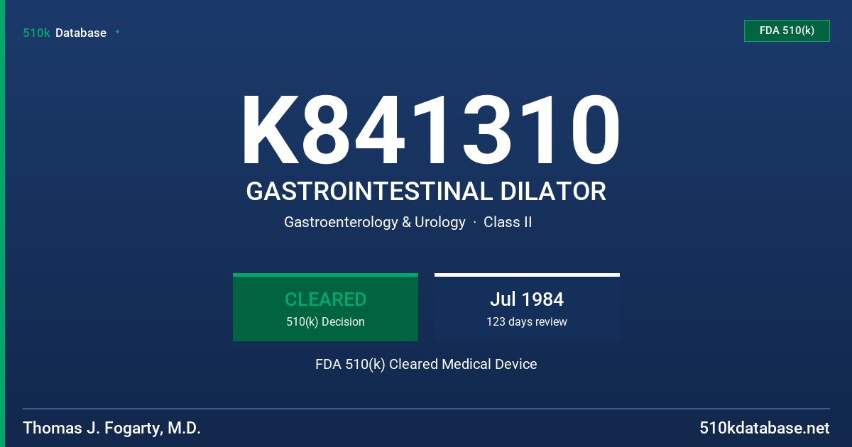 K841310 GASTROINTESTINAL DILATOR FDA 510(k) Cleared Medical Device
