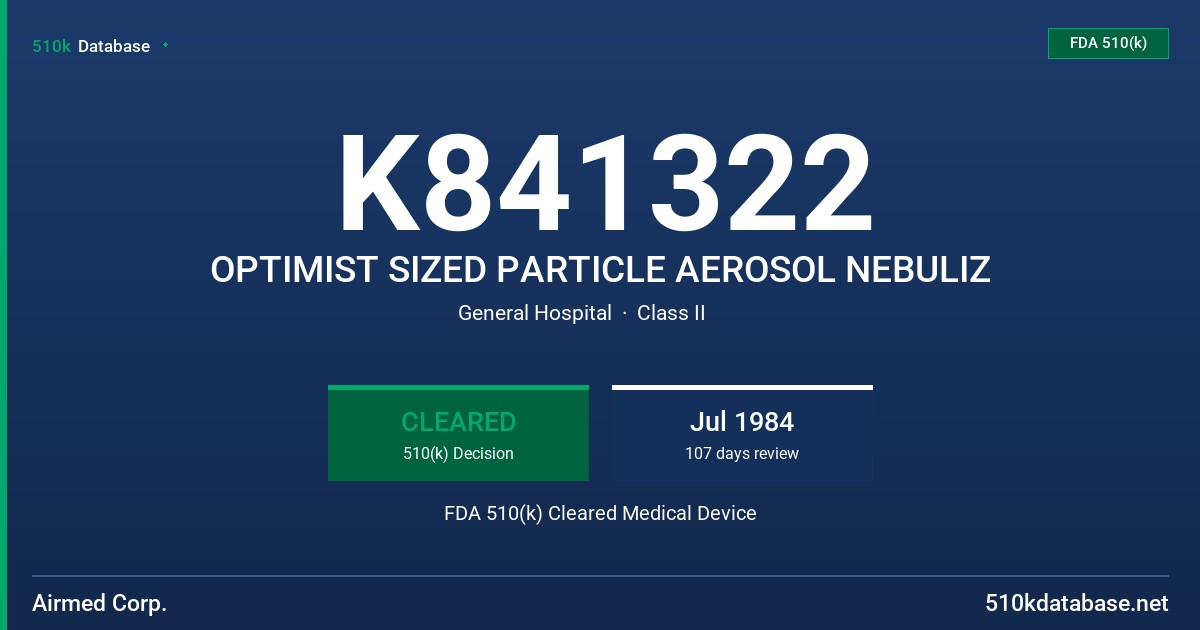 K841322 OPTIMIST SIZED PARTICLE AEROSOL NEBULIZ FDA 510(k) Cleared Medical Device