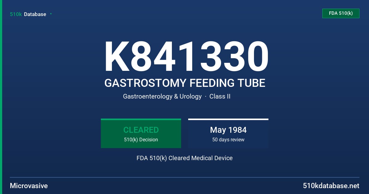 K841330 GASTROSTOMY FEEDING TUBE FDA 510(k) Cleared Medical Device