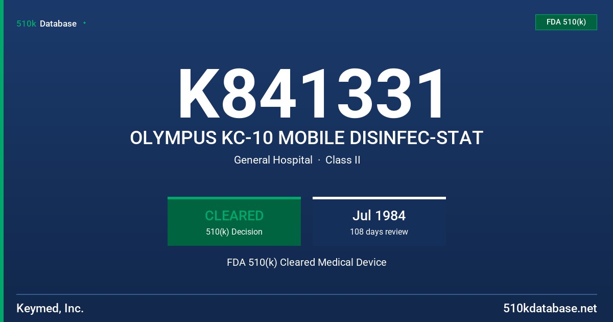 K841331 OLYMPUS KC-10 MOBILE DISINFEC-STAT FDA 510(k) Cleared Medical Device