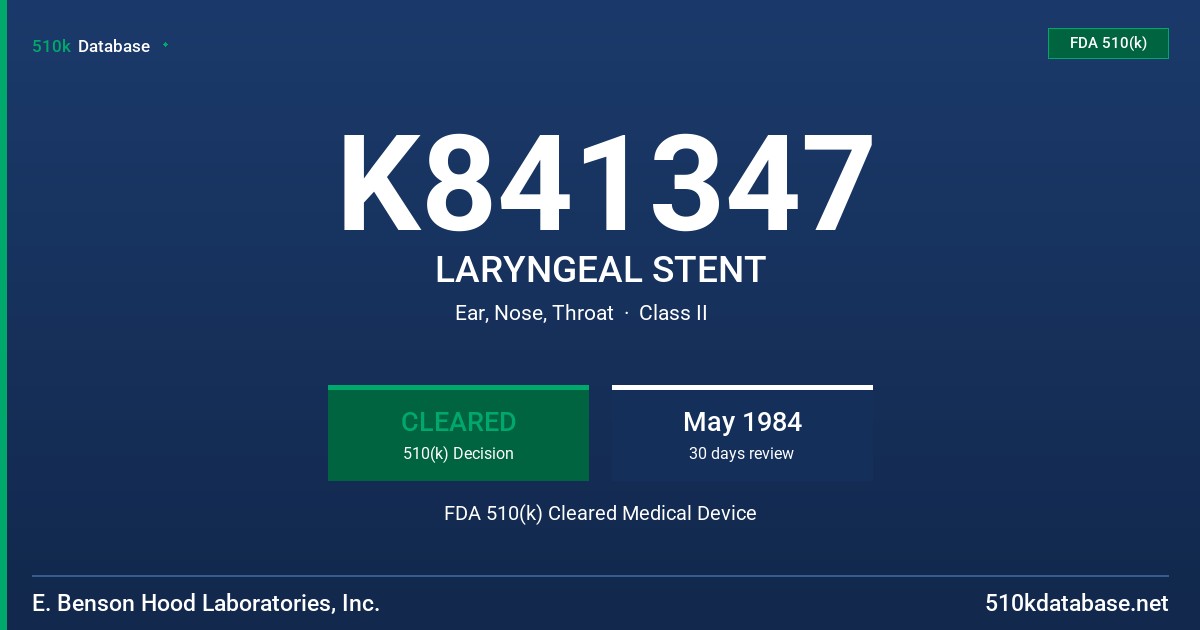 K841347 LARYNGEAL STENT FDA 510(k) Cleared Medical Device