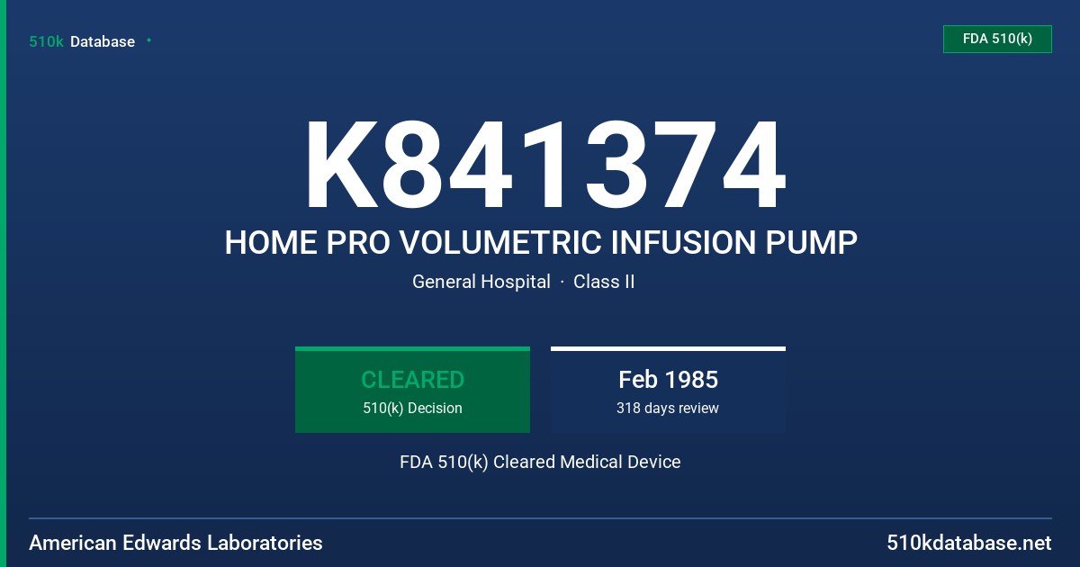 K841374 HOME PRO VOLUMETRIC INFUSION PUMP FDA 510(k) Cleared Medical Device