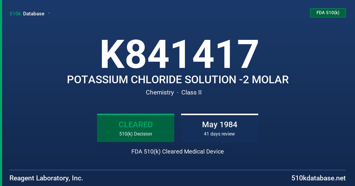 K841417 POTASSIUM CHLORIDE SOLUTION -2 MOLAR FDA 510(k) Cleared Medical Device