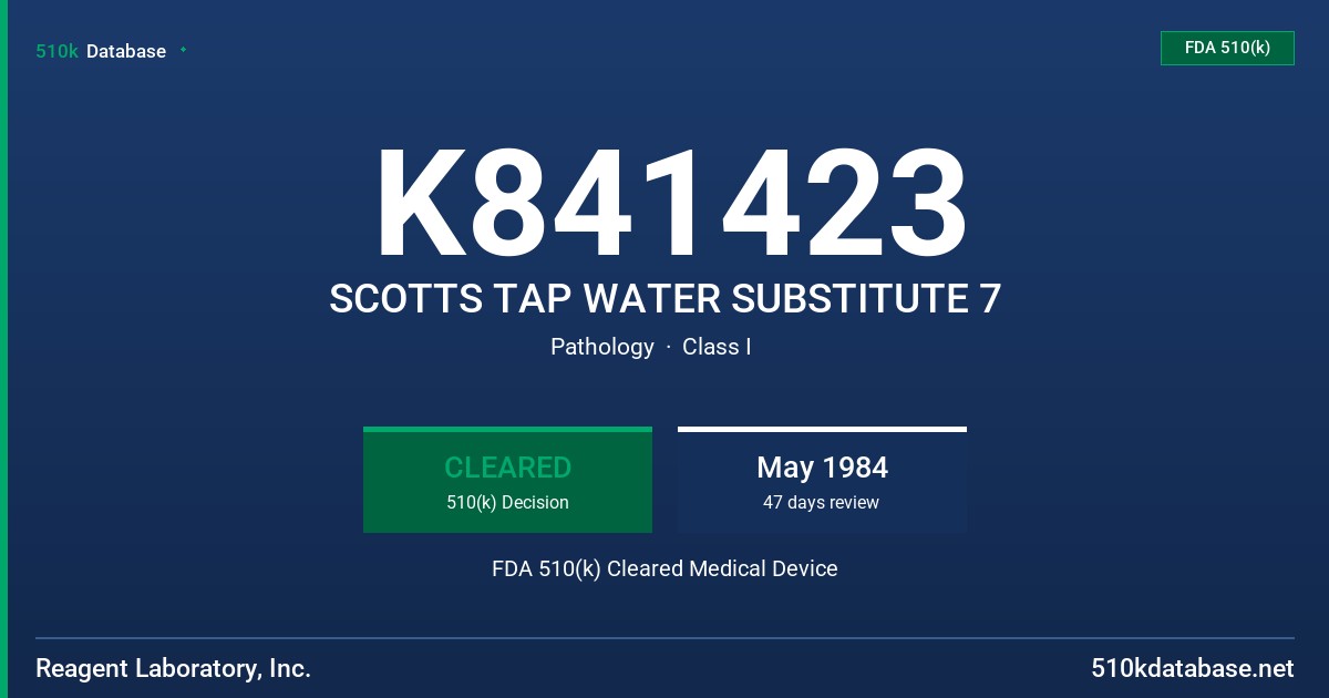 K841423 SCOTTS TAP WATER SUBSTITUTE 7 FDA 510(k) Cleared Medical Device