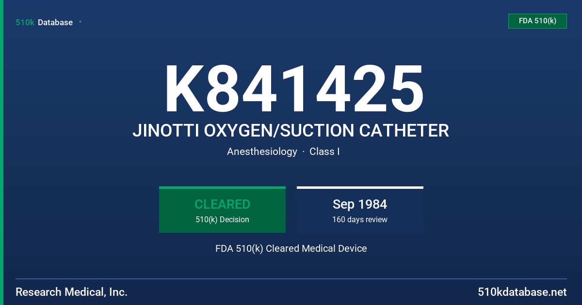 K841425 JINOTTI OXYGEN/SUCTION CATHETER FDA 510(k) Cleared Medical Device