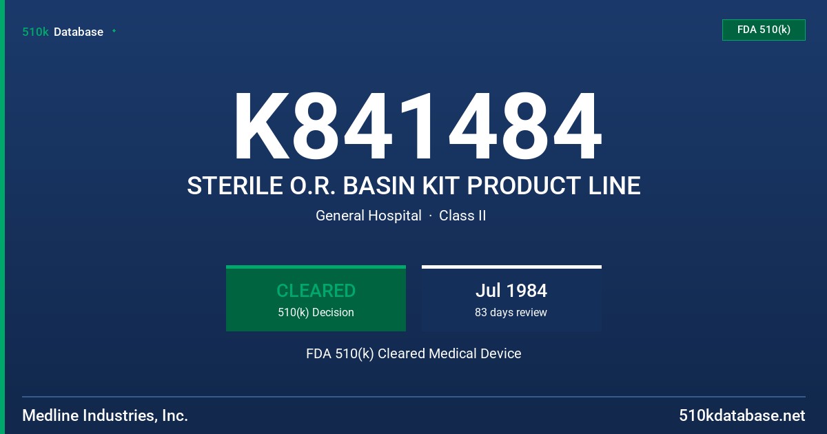 K841484 STERILE O.R. BASIN KIT PRODUCT LINE FDA 510(k) Cleared Medical Device