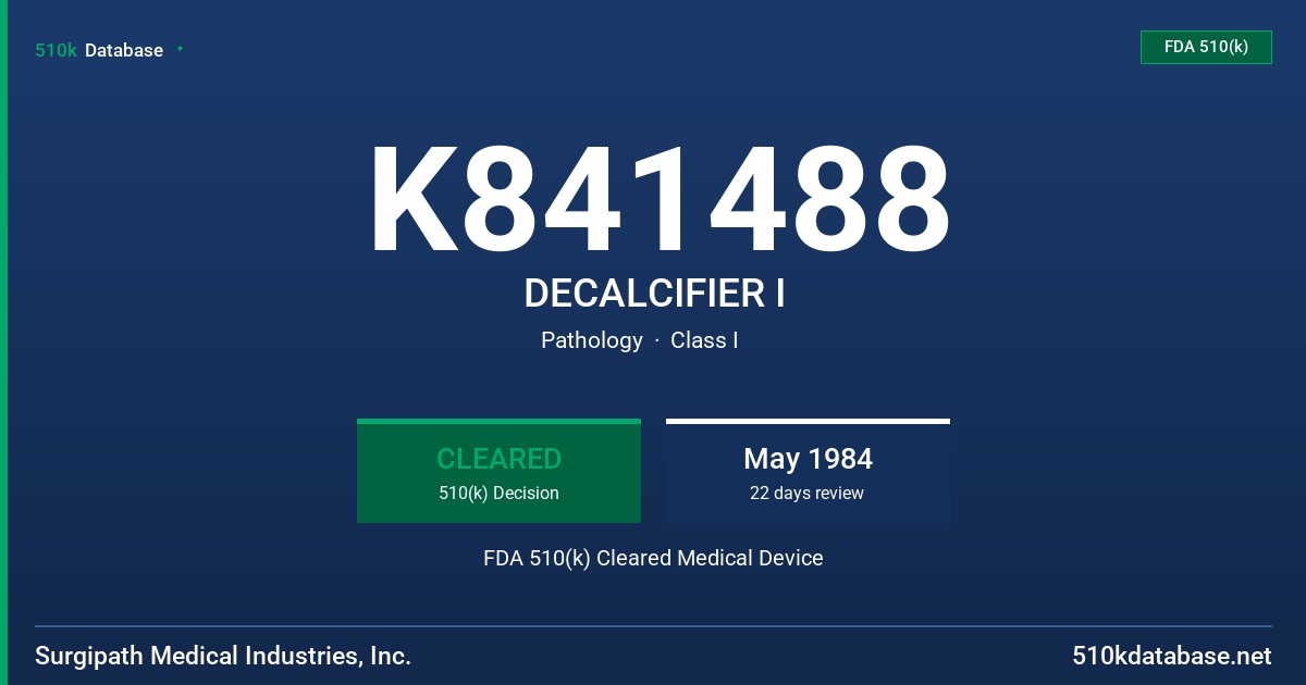 K841488 DECALCIFIER I FDA 510(k) Cleared Medical Device