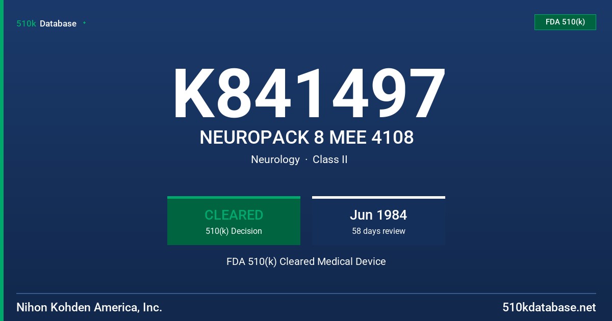 K841497 NEUROPACK 8 MEE 4108 FDA 510(k) Cleared Medical Device