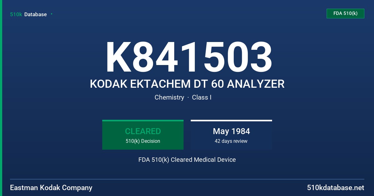 K841503 KODAK EKTACHEM DT 60 ANALYZER FDA 510(k) Cleared Medical Device