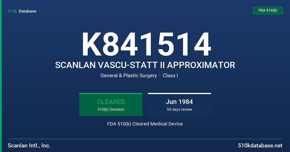 K841514 SCANLAN VASCU-STATT II APPROXIMATOR FDA 510(k) Cleared Medical Device