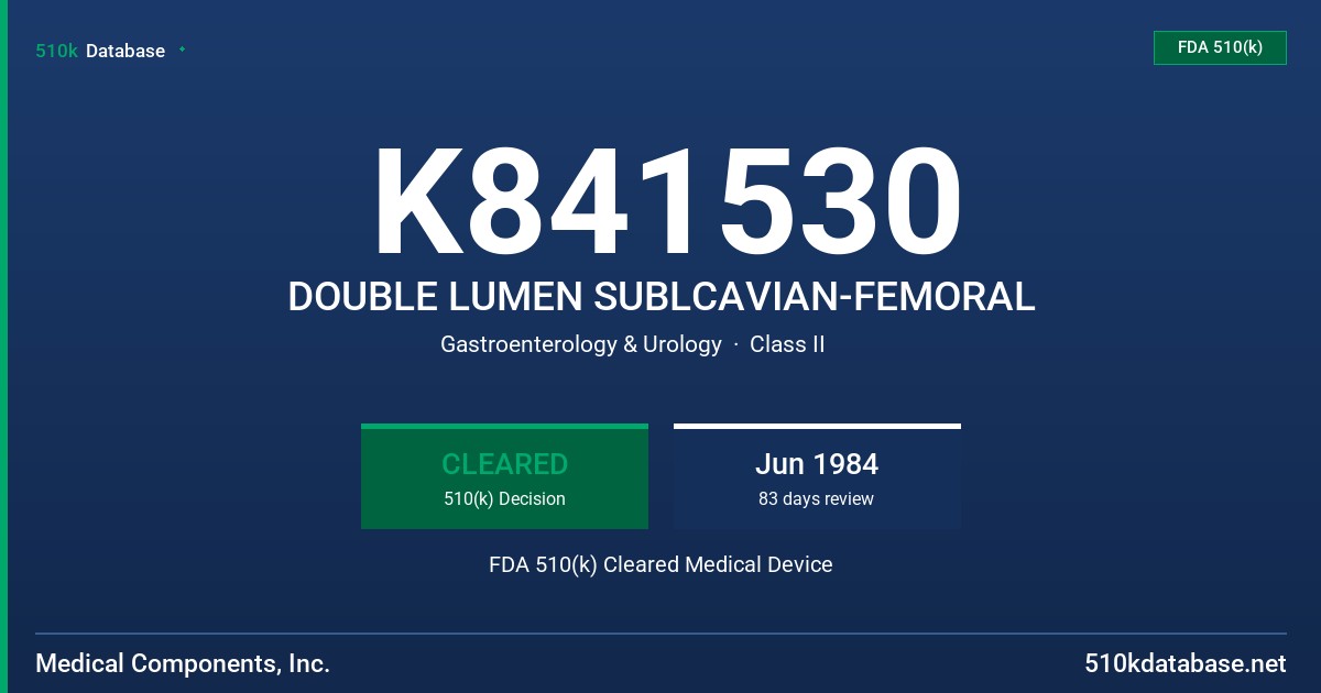 K841530 DOUBLE LUMEN SUBLCAVIAN-FEMORAL FDA 510(k) Cleared Medical Device