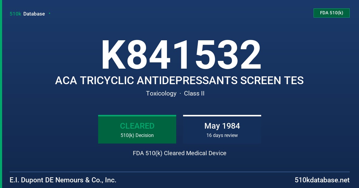 K841532 ACA TRICYCLIC ANTIDEPRESSANTS SCREEN TES FDA 510(k) Cleared Medical Device