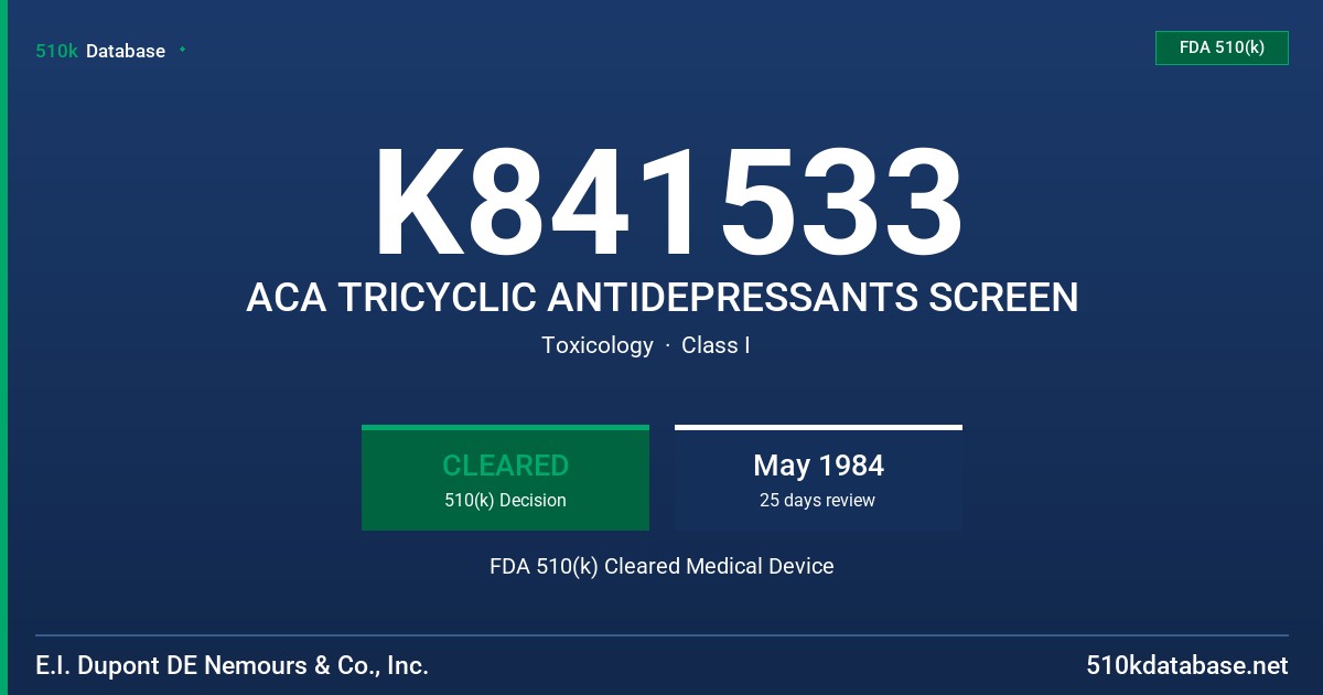 K841533 ACA TRICYCLIC ANTIDEPRESSANTS SCREEN FDA 510(k) Cleared Medical Device
