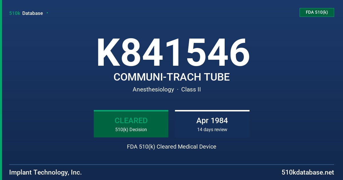 K841546 COMMUNI-TRACH TUBE FDA 510(k) Cleared Medical Device