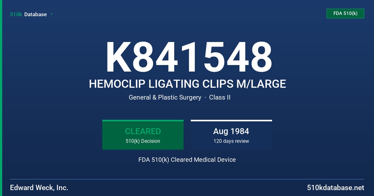 K841548 HEMOCLIP LIGATING CLIPS M/LARGE FDA 510(k) Cleared Medical Device