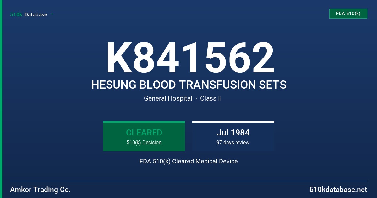 K841562 HESUNG BLOOD TRANSFUSION SETS FDA 510(k) Cleared Medical Device