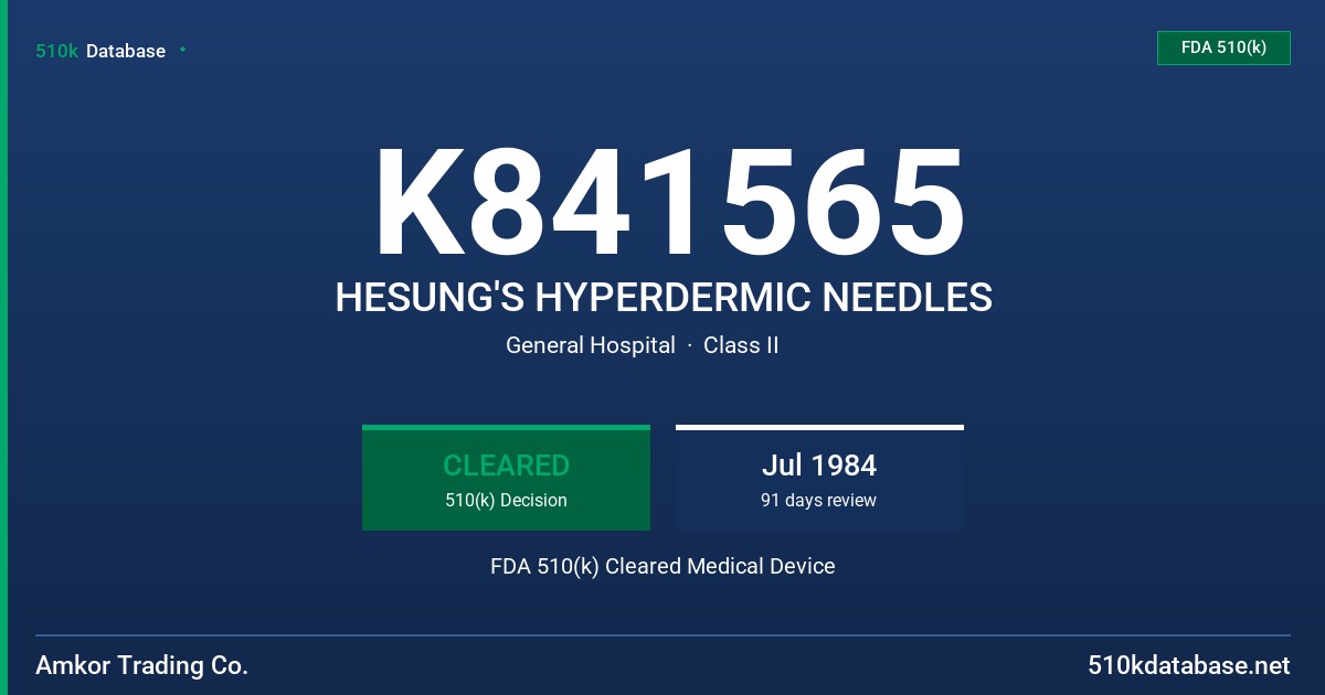 K841565 HESUNG'S HYPERDERMIC NEEDLES FDA 510(k) Cleared Medical Device