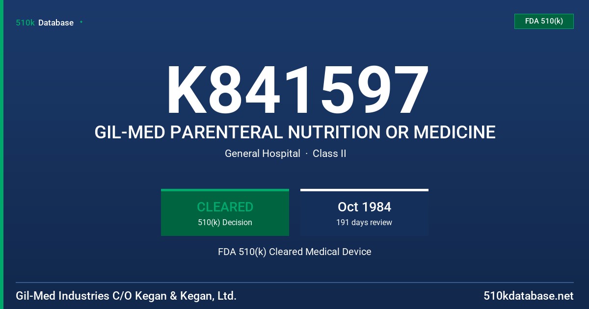 K841597 GIL-MED PARENTERAL NUTRITION OR MEDICINE FDA 510(k) Cleared Medical Device