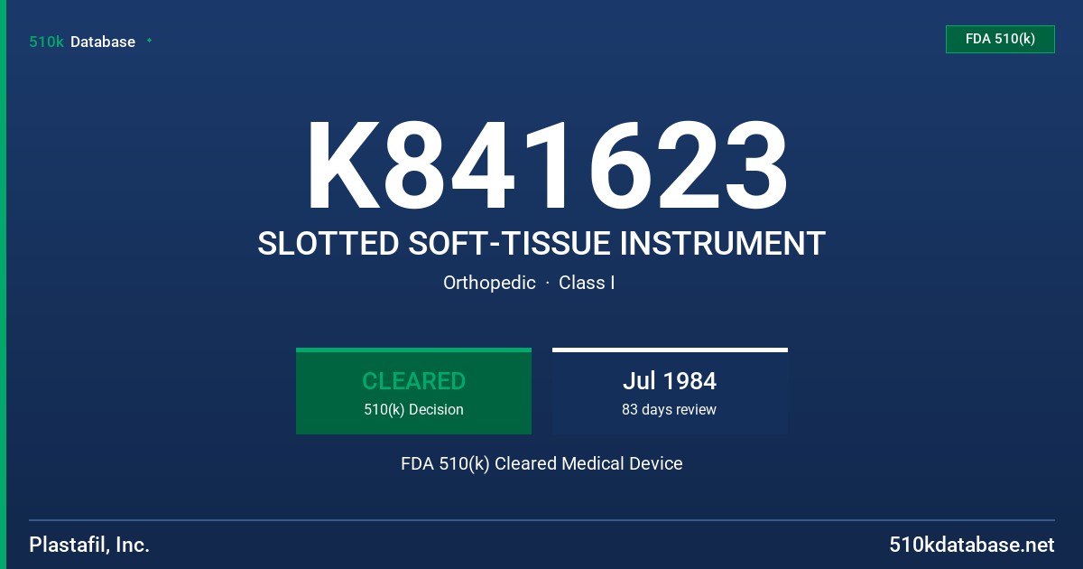 K841623 SLOTTED SOFT-TISSUE INSTRUMENT FDA 510(k) Cleared Medical Device