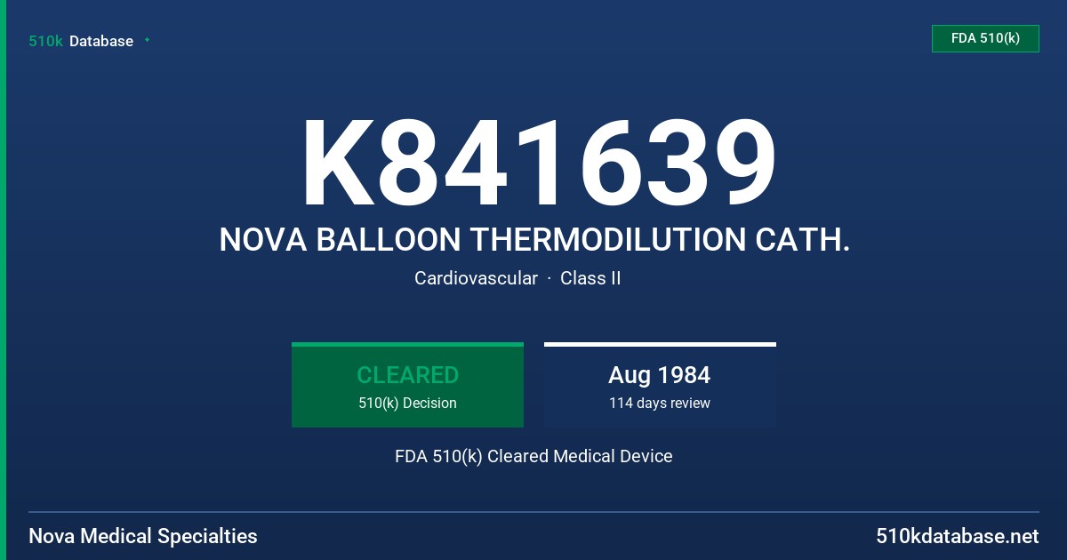 K841639 NOVA BALLOON THERMODILUTION CATH. FDA 510(k) Cleared Medical Device