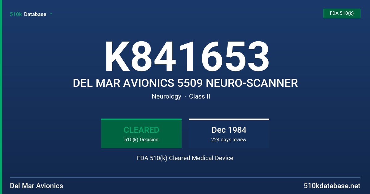 K841653 DEL MAR AVIONICS 5509 NEURO-SCANNER FDA 510(k) Cleared Medical Device