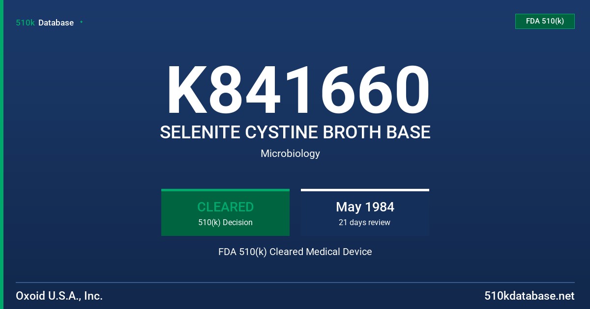 K841660 SELENITE CYSTINE BROTH BASE FDA 510(k) Cleared Medical Device