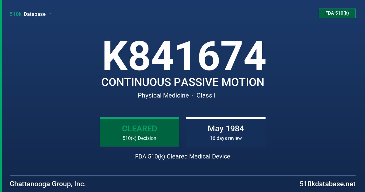 K841674 CONTINUOUS PASSIVE MOTION FDA 510(k) Cleared Medical Device