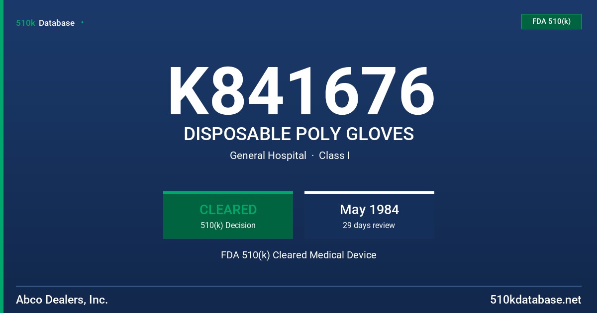 K841676 DISPOSABLE POLY GLOVES FDA 510(k) Cleared Medical Device