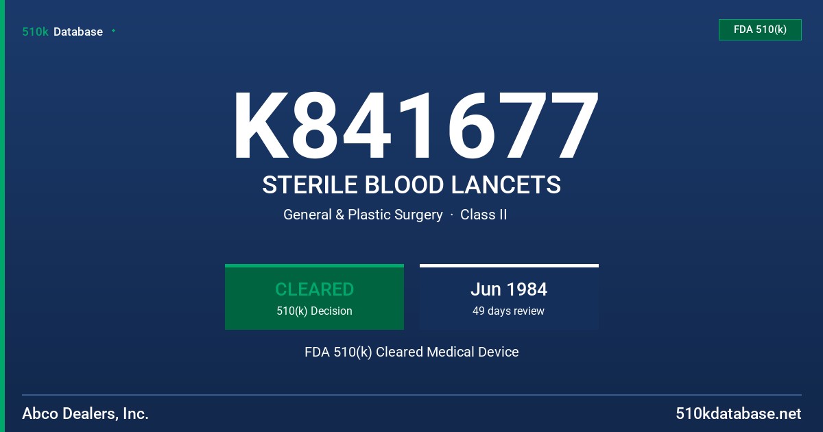 K841677 STERILE BLOOD LANCETS FDA 510(k) Cleared Medical Device