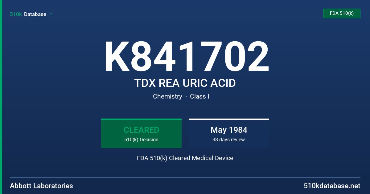 K841702 TDX REA URIC ACID FDA 510(k) Cleared Medical Device