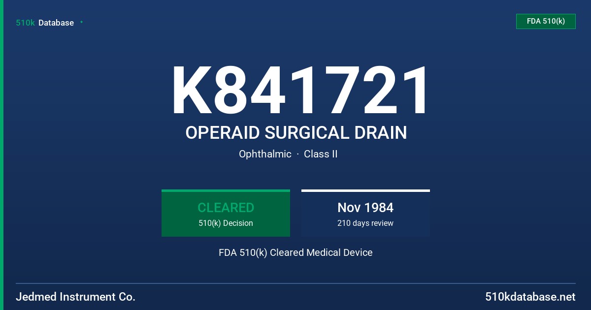 K841721 OPERAID SURGICAL DRAIN FDA 510(k) Cleared Medical Device