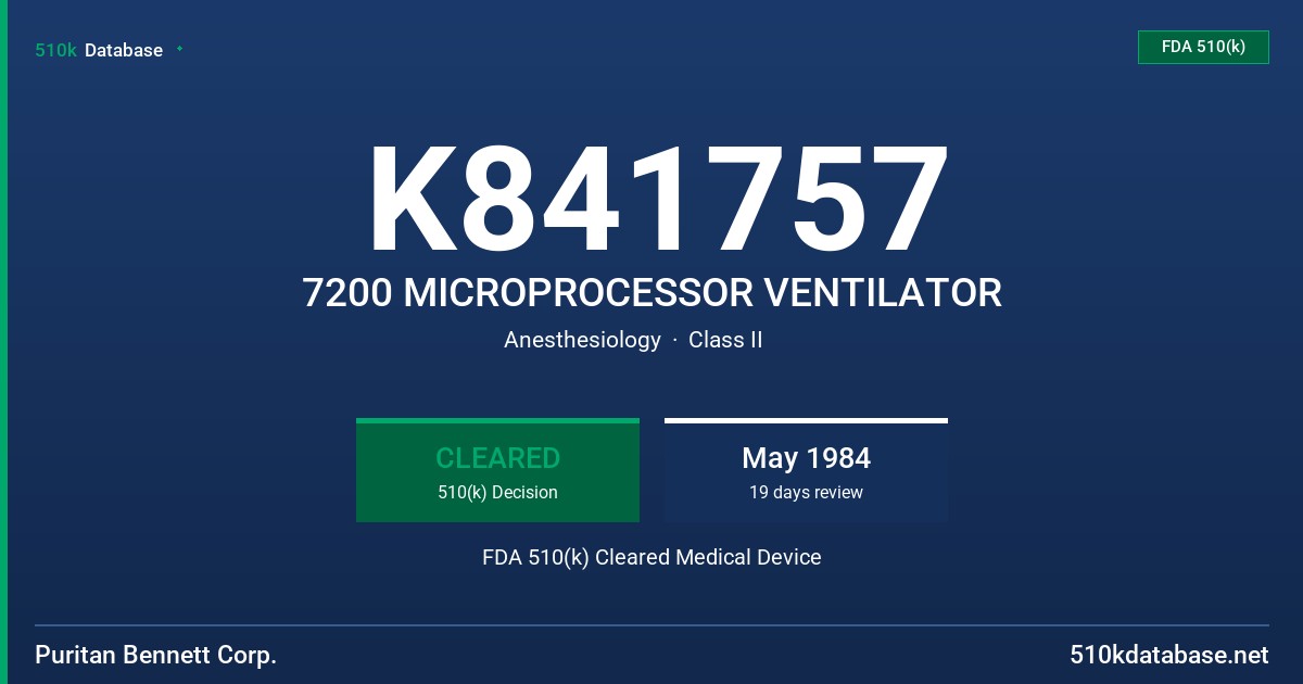 K841757 7200 MICROPROCESSOR VENTILATOR FDA 510(k) Cleared Medical Device